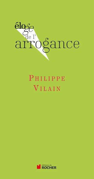Eloge de l'arrogance (eBook, ePUB)