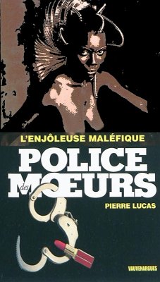Police des moeurs n°209 L'enjoleuse maléfique (eBook, ePUB) - Lucas, Pierre