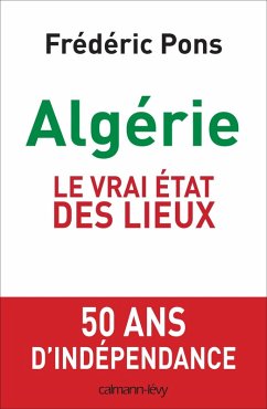 Algérie, le vrai état des lieux (eBook, ePUB) - Pons, Frédéric
