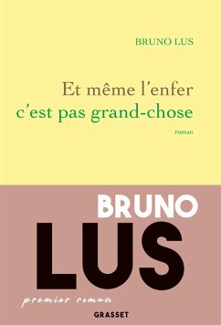 Et même l'enfer c'est pas grand-chose (eBook, ePUB) - Lus, Bruno