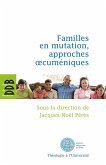 Familles en mutation, approches oecuméniques (eBook, ePUB)