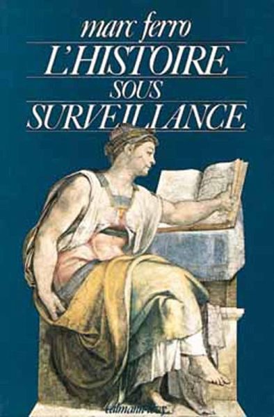 L'Histoire sous surveillance (eBook, ePUB)