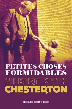 Petites choses formidables (eBook, ePUB) - Chesterton, Gilbert-Keith