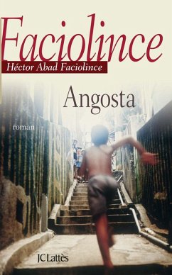 Angosta (eBook, ePUB) - Abad Faciolince, Hector