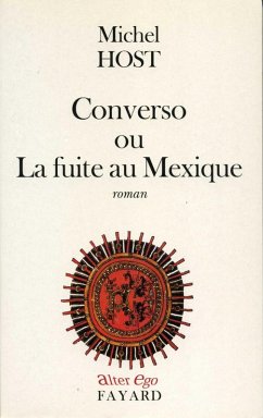 Converso ou La fuite au Mexique (eBook, ePUB) - Host, Michel