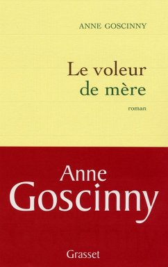 Le voleur de mère (eBook, ePUB) - Goscinny, Anne