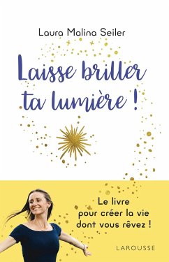 Laisse briller ta lumière ! (eBook, ePUB) - Seiler, Laura Malina