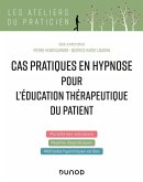Cas pratiques en hypnose pour l'éducation thérapeutique du patient (eBook, ePUB)
