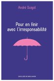 Pour en finir avec l'irresponsabilité (eBook, ePUB)