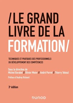 Le Grand Livre de la Formation - 3e éd. (eBook, ePUB) - Barabel, Michel; Meier, Olivier; Perret, André; Teboul, Thierry