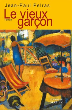 Le vieux garçon (eBook, ePUB) - Pelras, Jean-Paul