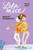 Lola on Ice, tome 2 - Vers de nouveaux défis (eBook, ePUB)