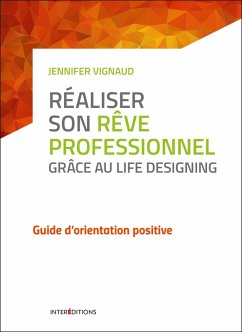 Cover Réaliser son rêve professionnel grâce au Life Designing (eBook, ePUB)