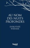 Au nom des nuits profondes (eBook, ePUB) Au nom des nuits profondes (eBook, ePUB)