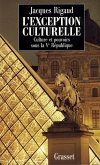 L'exception culturelle culture et pouvoirs sous la Ve république (eBook, ePUB)