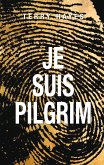 Je suis Pilgrim (eBook, ePUB)