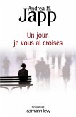 Un jour, je vous ai croisés (eBook, ePUB) Un jour, je vous ai croisés (eBook, ePUB)