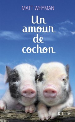 Un amour de cochon (eBook, ePUB) - Whyman, Matt