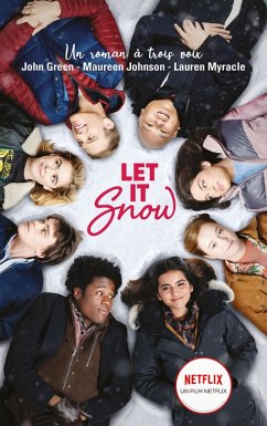 Let It Snow - Le roman Flocons d'amour à l'origine du film Netflix (eBook, ePUB) - Green, John; Johnson, Maureen; Myracle, Lauren