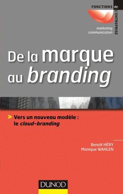 De la marque au branding (eBook, ePUB) - Wahlen, Monique; Héry, Benoit