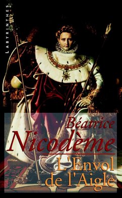 L'envol de l'Aigle (eBook, ePUB) - Nicodème, Béatrice
