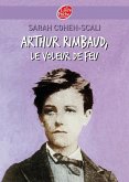 Arthur Rimbaud, le voleur de feu (eBook, ePUB) Arthur Rimbaud, le voleur de feu (eBook, ePUB)