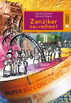 Zanzibar toi-même ! (eBook, ePUB) - Magro, Gérard; Couprie, Cécile