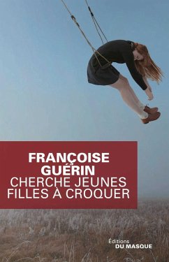 Cherche jeunes filles à croquer (eBook, ePUB) - Guérin, Françoise