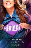 Héroïne - L'intégrale (eBook, ePUB) Héroïne - L'intégrale (eBook, ePUB)