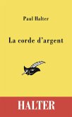 La corde d'argent (eBook, ePUB) La corde d'argent (eBook, ePUB)
