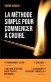 La méthode simple pour commencer à croire (eBook, ePUB) La méthode simple pour commencer à croire (eBook, ePUB)