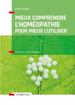 Cover Mieux comprendre l'homéopathie pour mieux l'utiliser (eBook, ePUB)