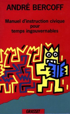 Manuel d'instruction civique pour temps ingouvernables (eBook, ePUB) Cover Manuel d'instruction civique pour temps ingouvernables (eBook, ePUB)