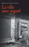 La ville sans regard (eBook, ePUB)