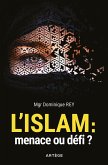 L'Islam : menace ou défi ? (eBook, ePUB) L'Islam : menace ou défi ? (eBook, ePUB)