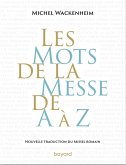 Les mots de la messe de A à Z. Nouvelle traduction du Missel romain. (eBook, ePUB)