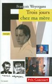 Trois jours chez ma mère (Prix Goncourt 2005) (eBook, ePUB)