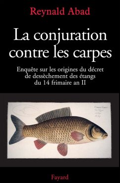 La conjuration contre les carpes (eBook, ePUB) - Abad, Reynald