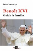 Benoît XVI guide la famille (eBook, ePUB)