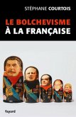 Le bolchevisme à la française (eBook, ePUB) Le bolchevisme à la française (eBook, ePUB)