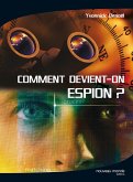 Comment devient-on espion (eBook, ePUB)