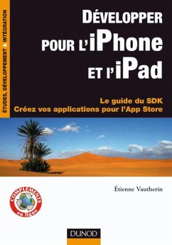 Développer pour l'iPhone et l'iPad (eBook, ePUB) - Vautherin, Etienne