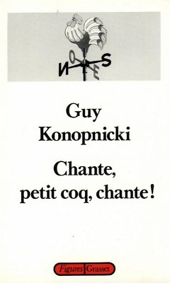 Chante, petit coq, chante! (eBook, ePUB) - Konopnicki, Guy