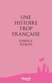 Une histoire trop française (eBook, ePUB)