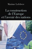 La construction de l'Europe et l'avenir des nations (eBook, ePUB)