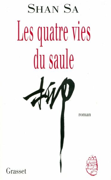 Les quatre vies du saule (eBook, ePUB) Les quatre vies du saule (eBook, ePUB)
