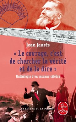 Cover Le courage, c'est de chercher la vérité et de la dire - Anthologie d'un inconnu célèbre. (eBook, ePUB)