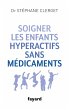 Soigner les enfants hyperactifs sans... - Bild 1