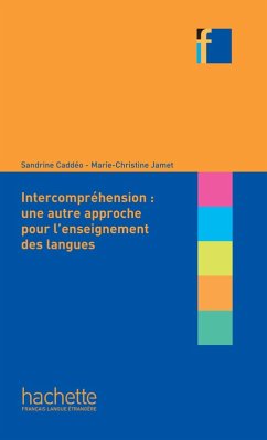 Collection F - L'Intercompréhension : une autre approche pour l'enseignement des langues (ebook) (eBook, ePUB) - Caddéo, Sandrine; Jamet, Marie-Christine