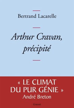 Arthur Cravan, précipité (eBook, ePUB) - Lacarelle, Bertrand